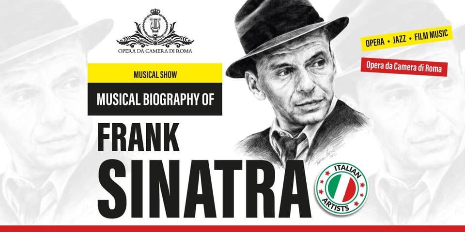 Rome: Musical Biography of Frank Sinatra Concert - The Music Program: Bellini-Style Aria Drama Meets Sinatra Classics